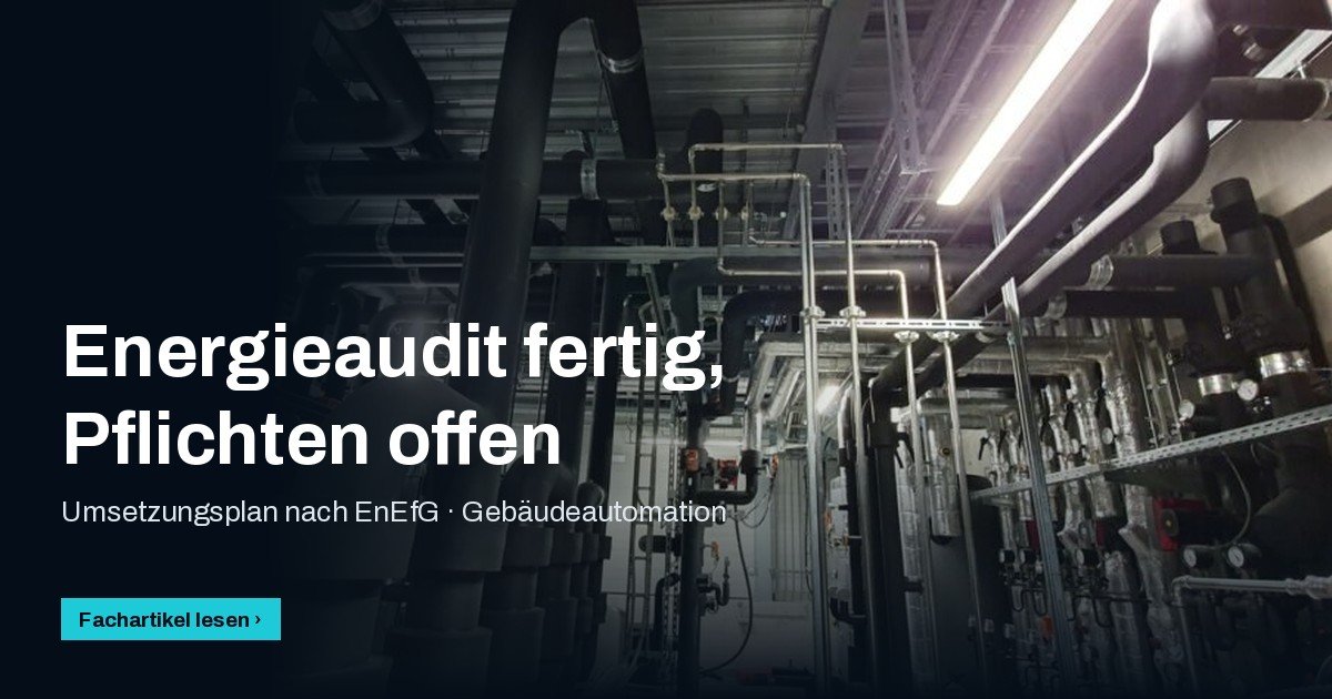 Energieaudit fertig, Pflichten offen: Umsetzungsplan nach EnEfG