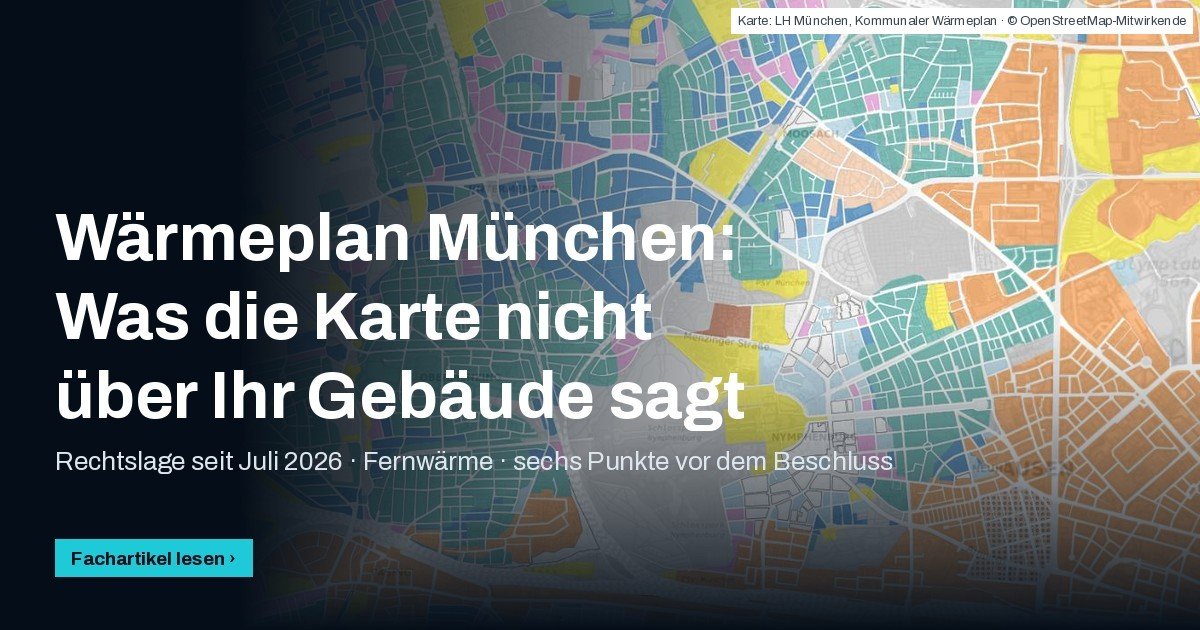 Wärmeplan München: Was die Karte nicht über Ihr Gebäude sagt