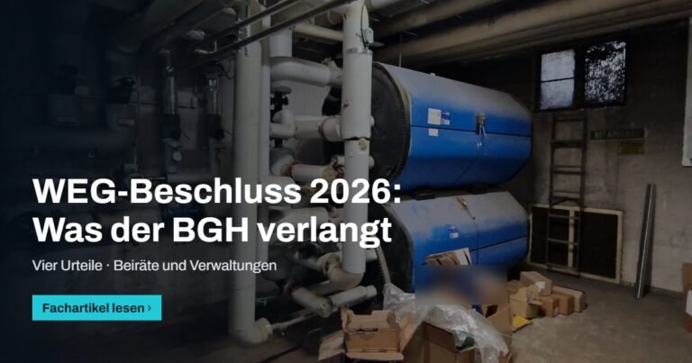 Titelbild zum Fachartikel: Drei Angebote, einfache Mehrheit – reicht das für den WEG-Beschluss zur Sanierung? Was vier BGH-Urteile 2026 verlangen